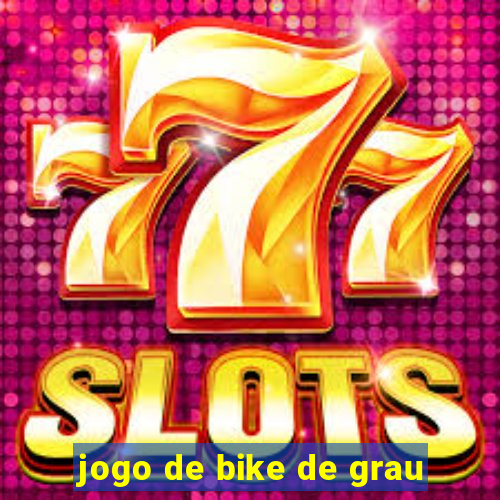 jogo de bike de grau